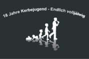 18 Jahre Kerbejugend - Endlich volljährig