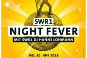 Tanz in den Mai Knaller ! SWR1 Night Fever